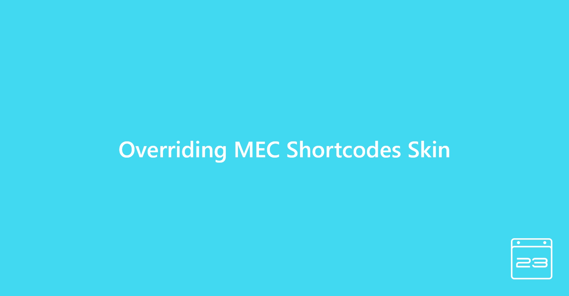 MEC Developer Documentation - WordPress Event Calendar
