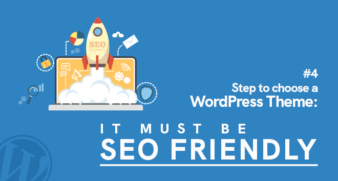 SEO Friendly Theme | How to Choose a WordPress Theme