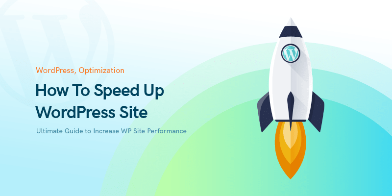 How to Speed Up WordPress Site in 2023