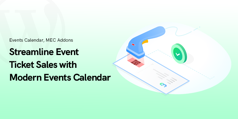 Streamline Event Ticket Sales with Modern Events Calendar in 2025