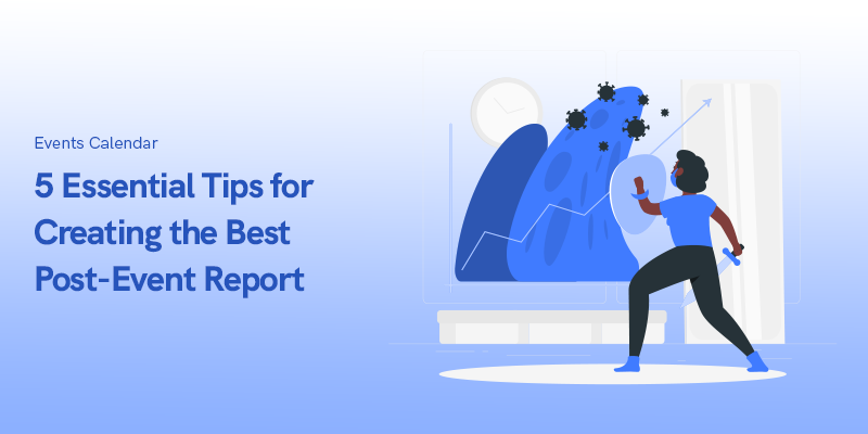 5 Essential Tips for Creating the Best Post-Event Report in 2025