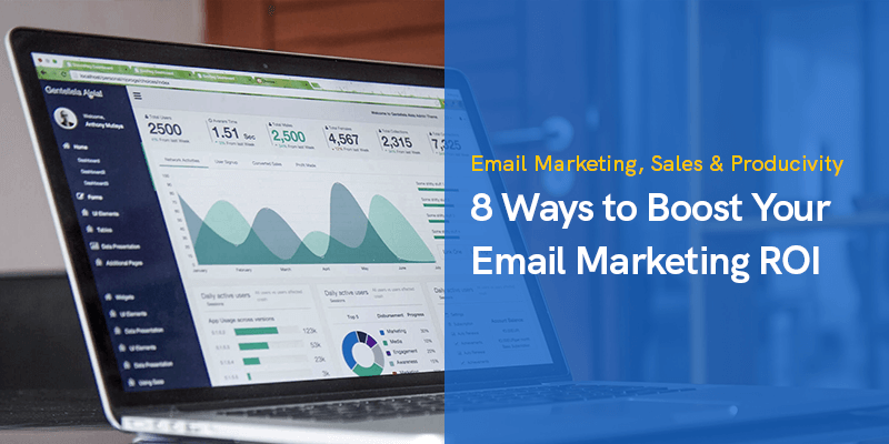 8 Ways to Boost Your Email Marketing ROI