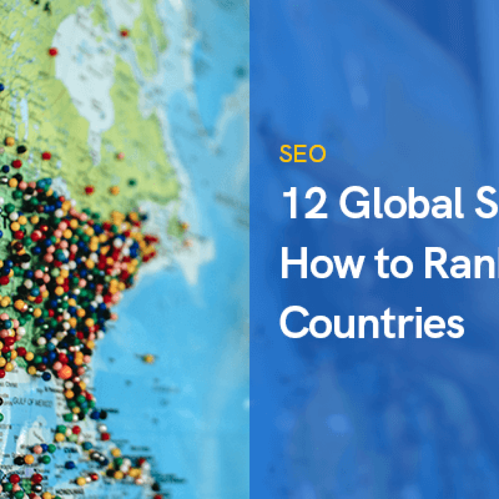 12 dicas globais de SEO: como classificar em outros países
