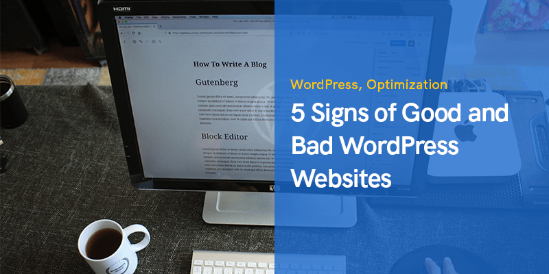 5 Signs of Good and Bad WordPress Websites