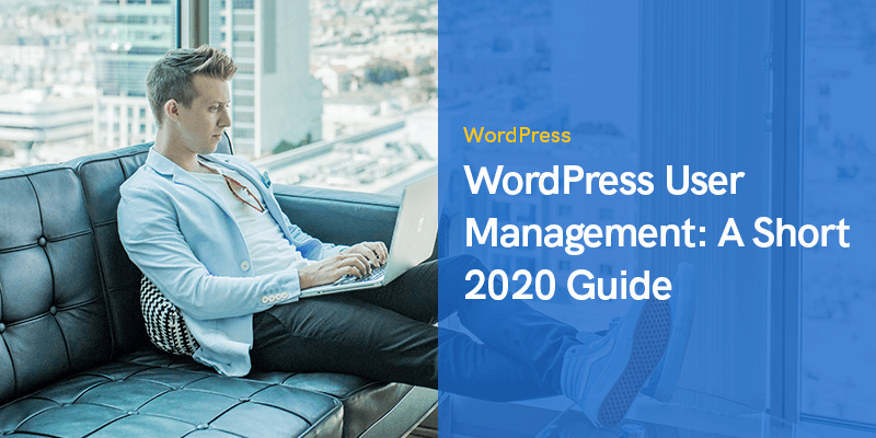 WordPressユーザー管理：2020年の短いガイド