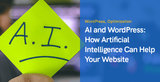 AI and WordPress: 10 Ways Artificial Intelligence Can Help You