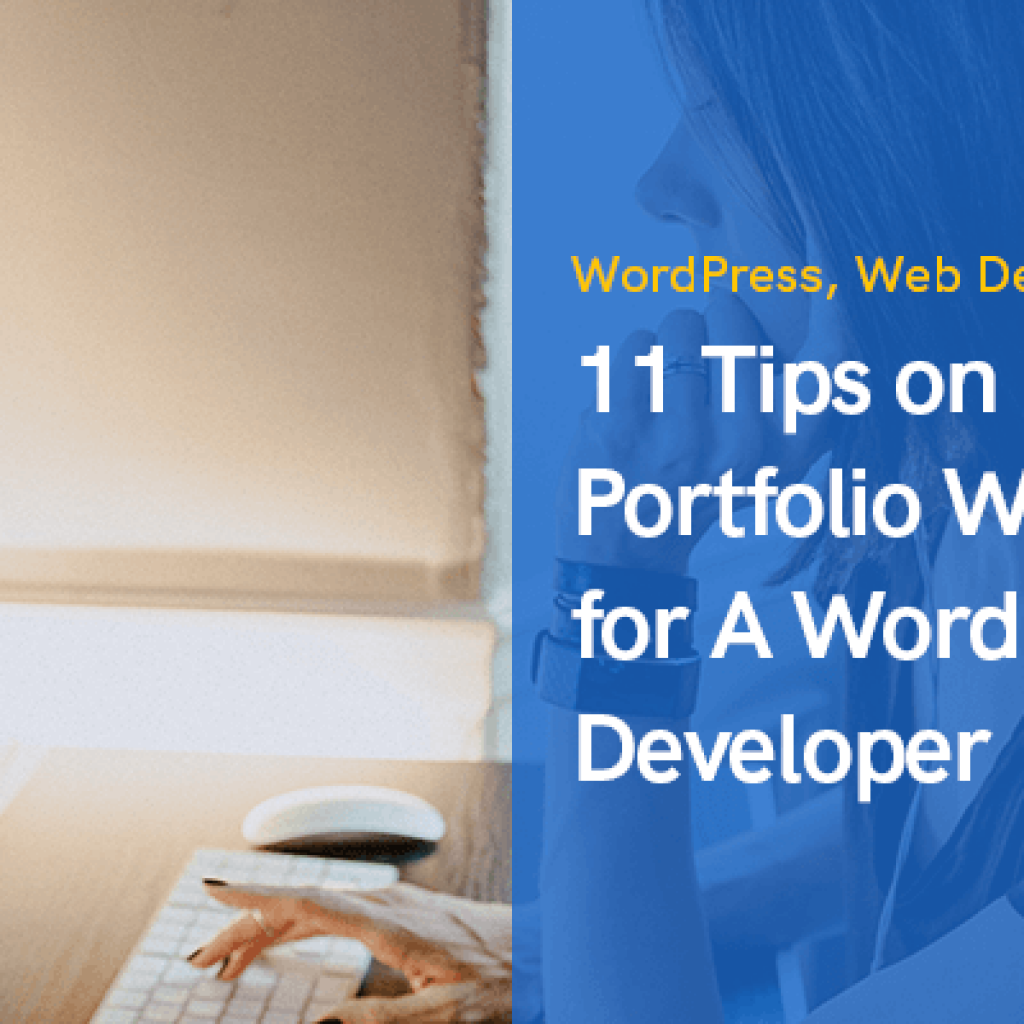 11 Tips on Building a Portfolio Website for A WordPress Developer