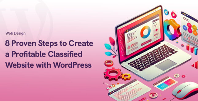 8 Proven Steps to Create a Profitable Classified Website with WordPress