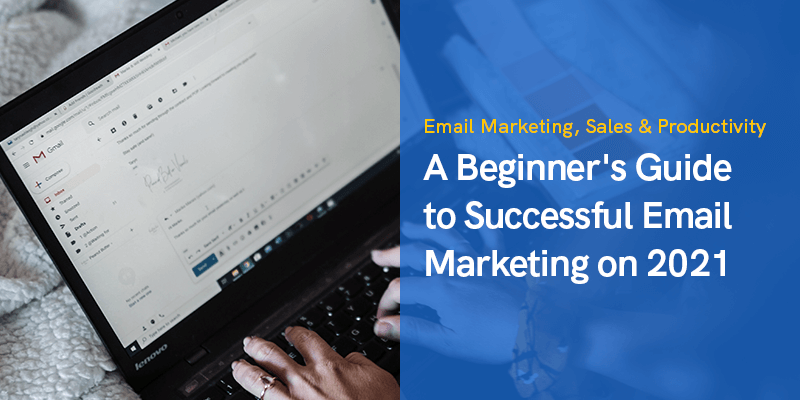 Een beginnershandleiding voor succesvolle e-mailmarketing