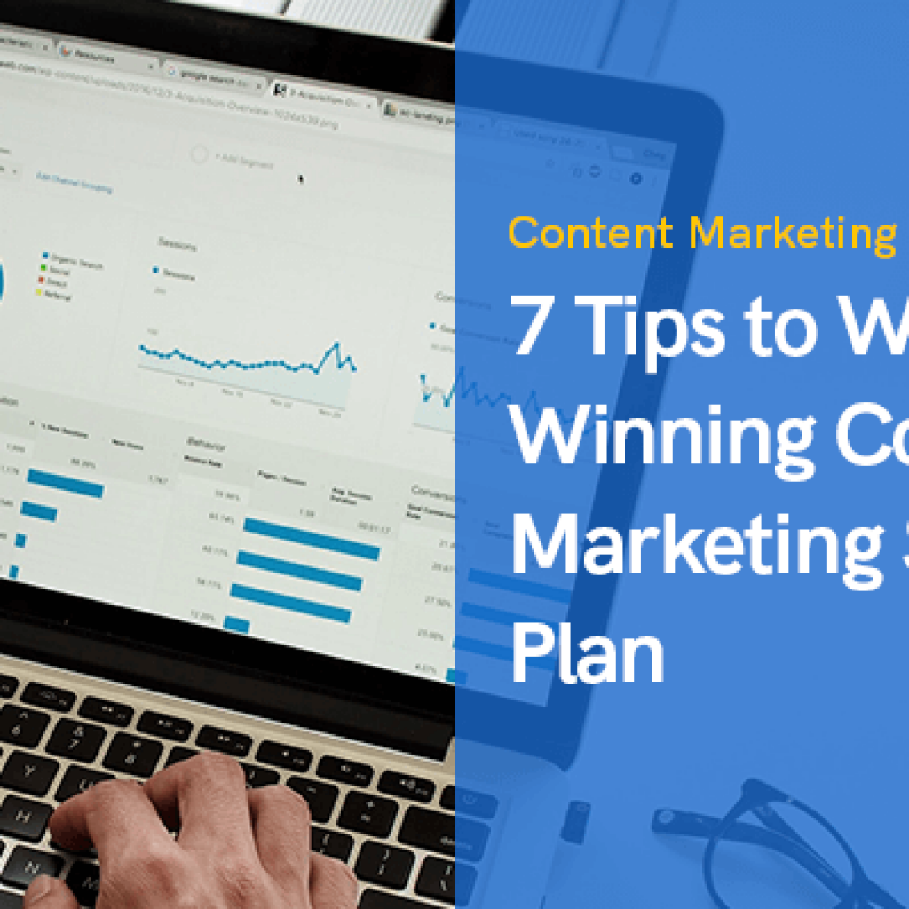 7 Tips to Write a Winning Content Marketing Strategy Plan