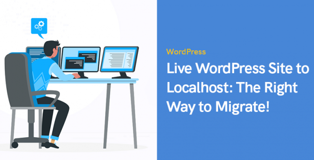 Live WordPress Site to Localhost: The Right Way to Migrate!