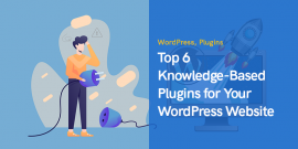Os 6 principais plug-ins baseados em conhecimento para o seu site WordPress