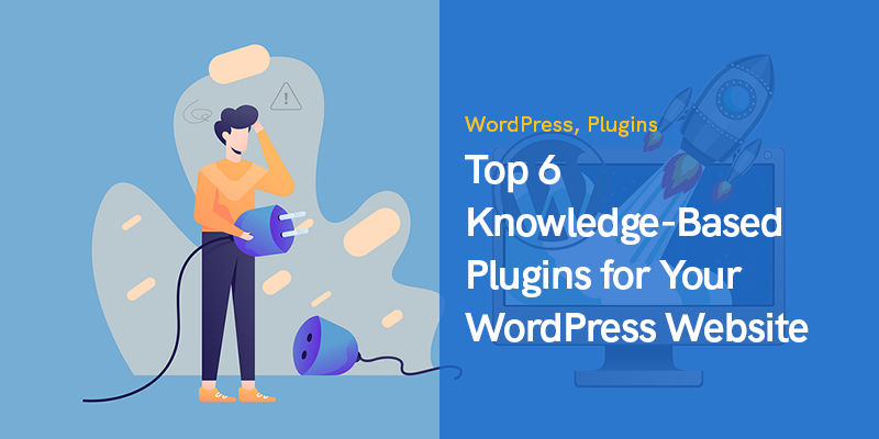 Top 6 Knowledge-Based Plugins for Your WordPress Website