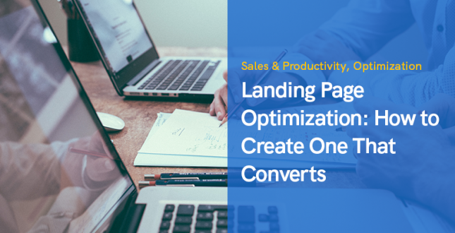 Landing Page Optimization: How to Create One That Converts