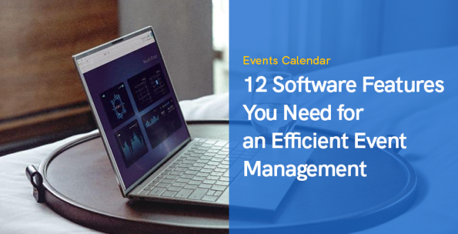 12 Software Features You Need for an Efficient Event Management