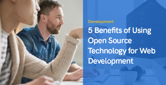 5 avantages de l'utilisation de la technologie Open Source pour le développement Web