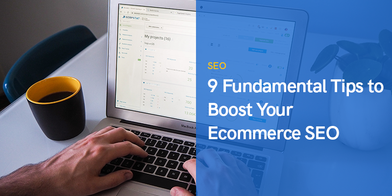 9 grundläggande tips för att öka din SEO för e-handel