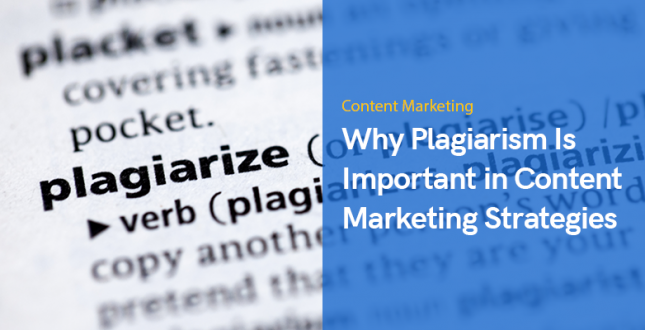 Why Plagiarism Is Important in Content Marketing Strategies