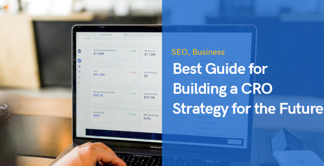 Best Guide for Building a CRO Strategy for the Future