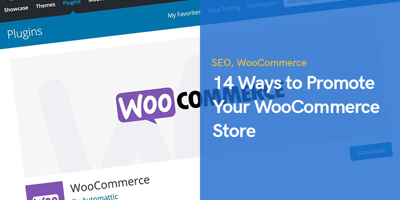 WooCommerce Mağazanızı Tanıtmanın 14 Yolu