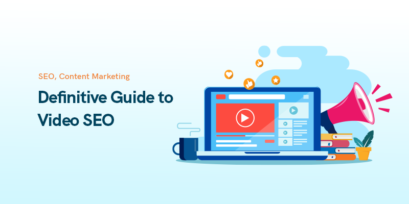 Definitiv guide till video SEO 2021