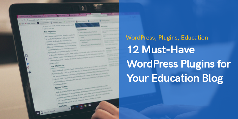 12 onmisbare WordPress-plug-ins voor uw onderwijsblog