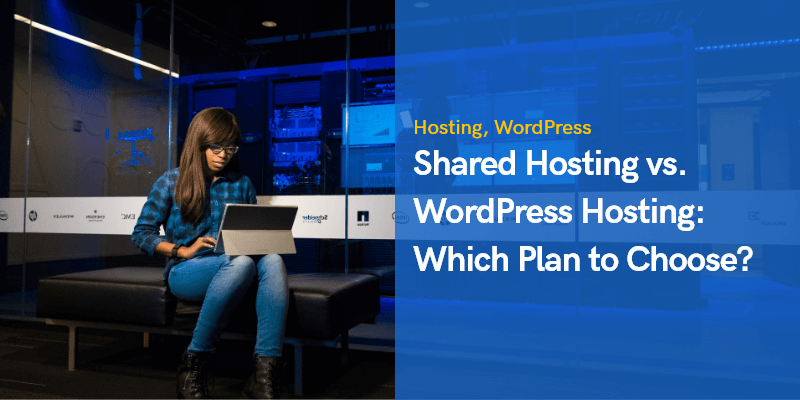 shared hosting vs WordPress hosting