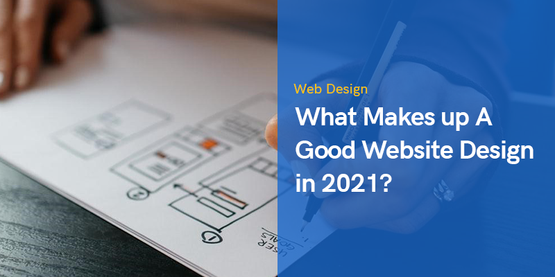 What Makes up A Good Website Design in 2023?