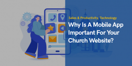 Why Is A Mobile App Important For Your Church Website?