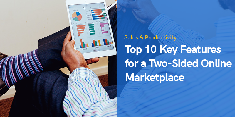 Top 10 Key Features for a Two-Sided Online Marketplace 1