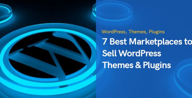 7 Best Marketplaces to Sell WordPress Themes & Plugins