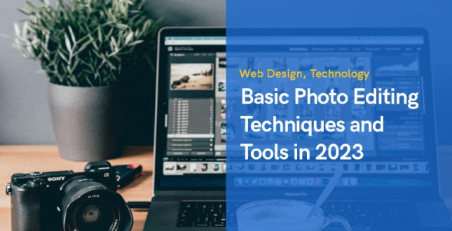 Basic Photo Editing Techniques and Tools
