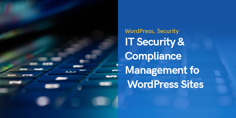 IT Security & Compliance Management for WordPress Sites