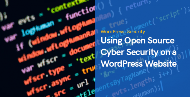 Bir WordPress Web Sitesinde Açık Kaynak Siber Güvenliği Kullanma