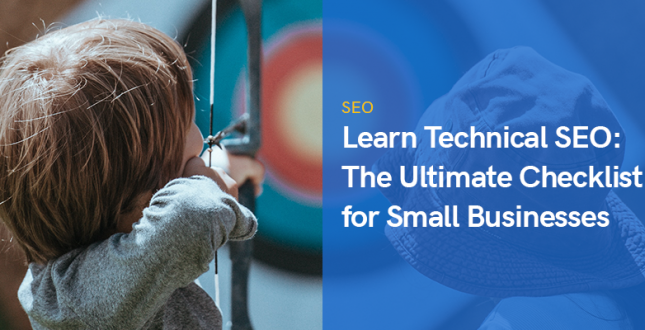 Learn Technical SEO: The Ultimate Checklist for Small Businesses