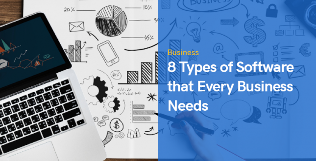 8 Types of Software that Every Business Needs