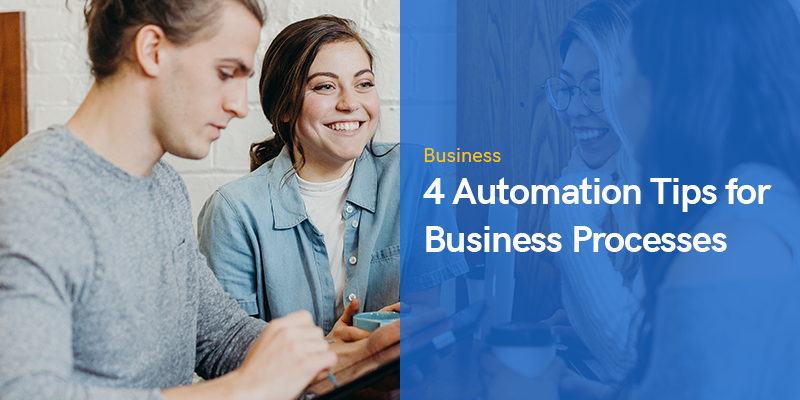 4 Automation Tips for Business Processes in 2022