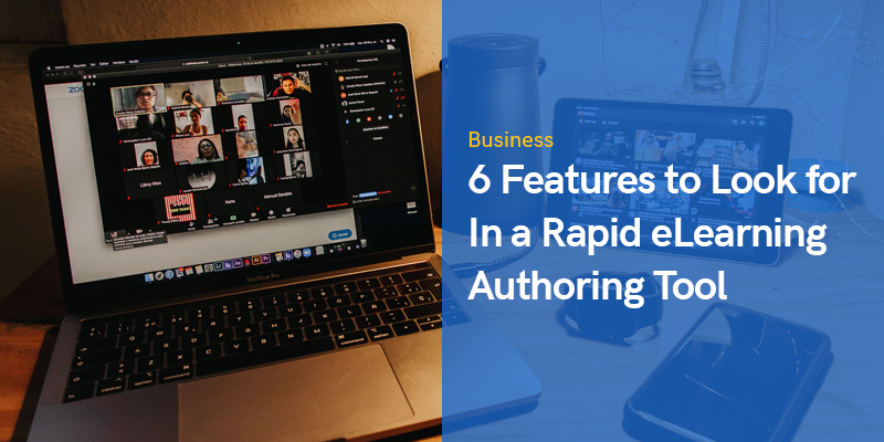 迅速なeラーニングオーサリングツールで探すべき6つの機能