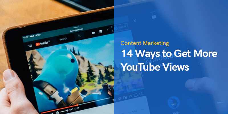 14 Ways to Get More YouTube Views