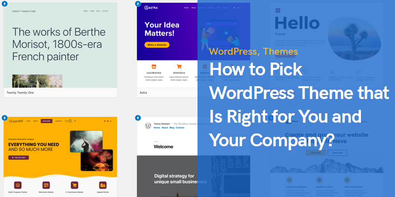 How to Pick WordPress Theme that Is Right for You and Your Company?