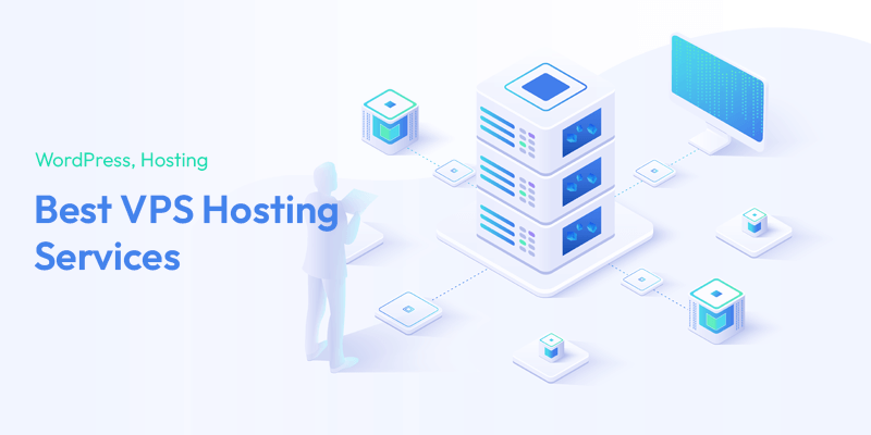 Top 10 Best VPS Hosting Services 2022