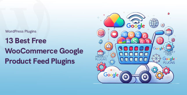 13 Best Free WooCommerce Google Product Feed Plugins