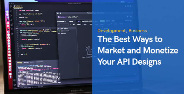 The Best Ways to Market and Monetize Your API Designs in 2022