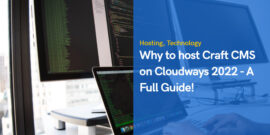 Why to host Craft CMS on Cloudways? – Craft CMS Hosting 2023