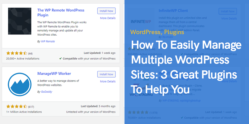 How To Easily Manage Multiple WordPress Sites: 3 Great Plugins To Help You