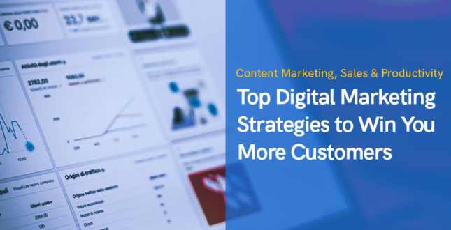 Top Digital Marketing Strategies to Win You More Customers