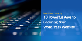 10 Powerful Keys to Securing Your WordPress Website in 2023