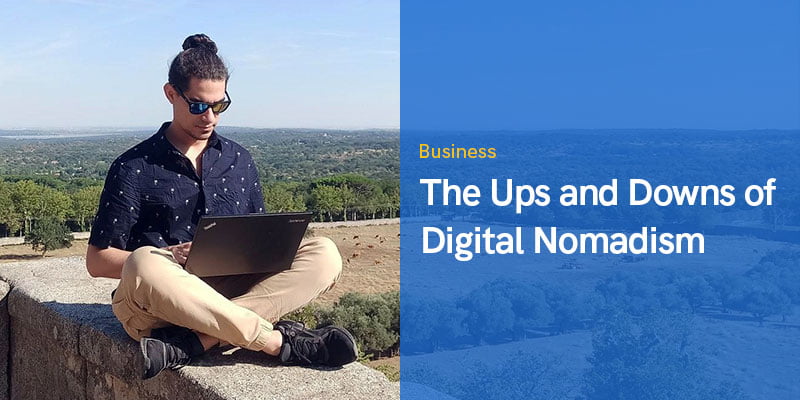 The Ups and Downs of Digital Nomadism in 2023