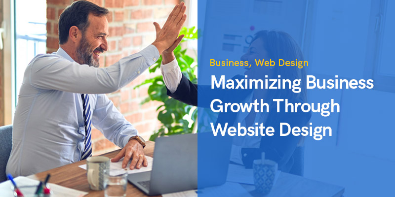 Maximizing Business Growth Through Effective Website Design