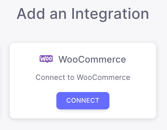 Add an Integration dialog with a Connect to WooCommerce button